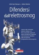 Difendersi dall'elettrosmog di Ulrich K. Dierssen, Stefan Brönnle edito da Terra Nuova Edizioni