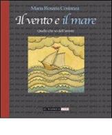 Il vento e il mare di M. Rosaria Costanza edito da Di Marsico Libri