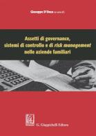 Assetti di governance, sistemi di controllo e di risk management nelle aziende familiari edito da Giappichelli
