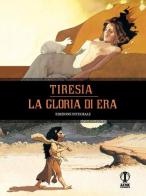 Tiresia. La gloria di Hera. Ediz. integrale di Serge Le Tendre, Christian Rossi edito da Acmecomics