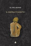 Il sopravvissuto di Gloria Benini edito da Edizioni del Boccale