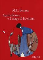 Il mago di Evesham. Agatha Raisin di M. C. Beaton edito da Astoria