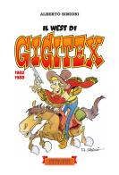Il West di Gigitex. 1982-1988. Ediz. illustrata di Alberto Simioni edito da Festina Lente Edizioni