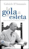 La gola di un esteta. Pagine di cibo, vini, seduzione e bellezza di Gabriele D'Annunzio edito da Wingsbert House