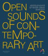 Open sounds of contemporary art edito da Manfredi Edizioni