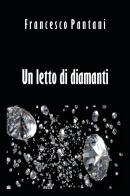 Un letto di diamanti di Francesco Pantani edito da Youcanprint