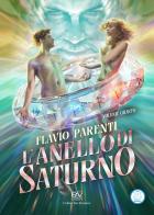 L'anello di Saturno vol. 4 di Flavio Parenti edito da Pav Edizioni