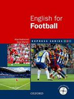 Express english for football. Student's book. Per le Scuole superiori. Con Multi-ROM edito da Oxford University Press