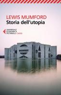 Storia dell'utopia di Lewis Mumford edito da Feltrinelli