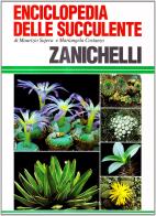 Enciclopedia delle succulente di Maurizio Sajeva, Mariangela Costanzo edito da Zanichelli
