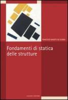 Fondamenti di statica delle strutture di Francesco Marotti De Sciarra edito da Liguori