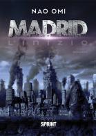 Madrid. L'inizio di Nao Omi edito da Booksprint