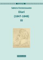 Diari (1847-1848). Ediz. ampliata vol.3 di Søren Kierkegaard edito da Morcelliana