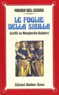 Le foglie della Sibilla. Scritti su Margherita Guidacci di Maura Del Serra edito da Studium