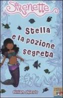 Stella e la pozione segreta. Sirenette vol.2 di Gillian Shields edito da Piemme