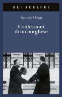 Confessioni di un borghese di Sándor Márai edito da Adelphi