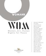 Womahr. Women art human rights for peace. Ediz. italiana e inglese edito da Gangemi Editore