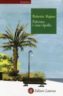 Palermo è una cipolla di Roberto Alajmo edito da Laterza