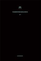 CasermArcheologica (2017-2018) vol.1 di Laura Caruso, Ilaria Margutti edito da Morlacchi