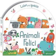 Animali felici. Libri a spasso. Ediz. illustrata edito da Doremì Junior