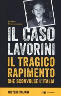 Il caso Lavorini. Il tragico rapimento che sconvolse l'Italia di Sandro Provvisionato edito da Chiarelettere