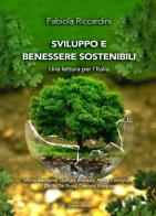 Sviluppo e benessere sostenibili. Una lettura per l'Italia di Fabiola Riccardini edito da Universitalia