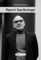 Sport backstage di Giorgio D'Urbano edito da Tabula Fati