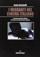 I migranti nel cinema italiano di Sonia Cincinelli edito da Kappa