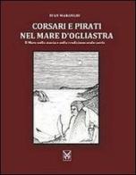 Corsari e pirati nel mare d'Ogliastra. Il Moro nella storia e nella tradizione orale sarda di Ivan Marongiu edito da S'Imbentu