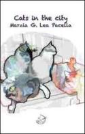 Cats in the city. Ediz. italiana di Marzia Pacella edito da Ensemble