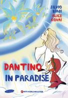 Dantino in Paradise di Alice Rovai, Silvio Biagi edito da Maria Margherita Bulgarini