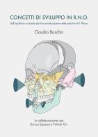 Concetti di sviluppo in R.N.O. Dall'equilibrio occlusale alla funzionalizzazione delle placche di Pedro Planas di Claudio Boschin, Patrick Gri, Enrico Spessot edito da Autopubblicato