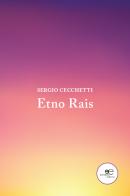 Etno Rais. Ediz. portoghese di Sergio Cecchetti edito da Europa Edizioni