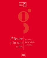 Il teatro e la sua città. Per i 25 anni del Teatro Nuovo Giovanni da Udine edito da Bottega Errante Edizioni