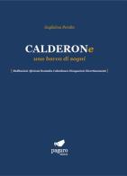 Calderone una barca di sogni. Meditazioni Aforismi Boutades Calembours Divagazioni Divertissements di Guglielmo Peralta edito da Paguro