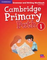 Cambridge primary path. Grammar and writing workbook. Per la Scuola elementare vol.1 di Sarah Dilger edito da Cambridge