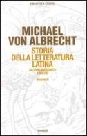 Storia della letteratura latina vol.3 di Michael von Albrecht edito da Einaudi