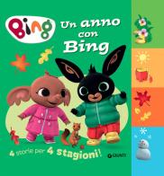 Un anno con Bing. 4 storie per 4 stagioni. Ediz. a colori di Silvia D'Achille edito da Giunti Editore
