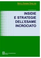 Insidie e strategie dell'esame incrociato di Ettore Randazzo edito da Giuffrè