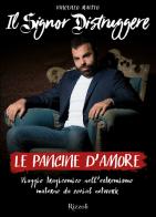 Le pancine d'amore. Viaggio tragicomico nell'estremismo materno da social network di Vincenzo Maisto edito da Rizzoli