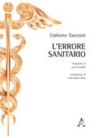 L' errore sanitario di Umberto Tasciotti edito da Aracne