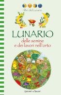 Lunario delle semine e dei lavori nell'orto edito da Edizioni del Baldo