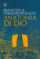 Anatomia di Dio di Francesca Stavrakopoulou edito da Bollati Boringhieri