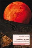 The mercuryan. La storia dell'invincibile mercuriano di Michele Cippone edito da Gruppo Albatros Il Filo