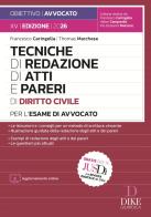 Tecniche di redazione di atti e pareri di diritto civile per l'esame di avvocato 2026. Con aggiornamento online di Francesco Caringella, Thomas Marchese edito da Dike Giuridica