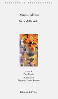 Gioie della vista. Ediz. spagnola e italiana di Alonso Dámaso edito da Edizioni dell'Orso