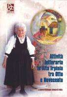 Attività letteraria in Alta Irpinia tra Otto e Novecento di Giuseppe Antonio Di Milia edito da Delta 3