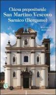 Chiesa prepositurale San Martino vescovo. Sarnico (Bergamo) di Raffaele Rizzardi edito da Velar
