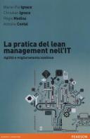 La pratica del lean management nell'IT. Agilità e miglioramento continuo edito da Pearson