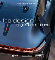 Italdesign. Engineers of ideas. Ediz. a colori di Aldo Colonetti, Valentina Croci edito da Giorgio Nada Editore